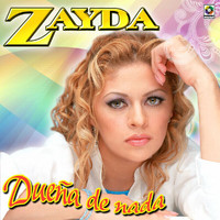 Zayda - Dueña De Nada
