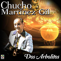 Chucho Martinez Gil - Dos Árbolitos