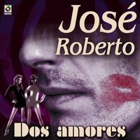 Jose Roberto - Dos Amores