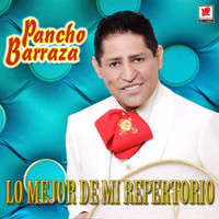 Pancho Barraza - Lo Mejor de Mi Repertorio