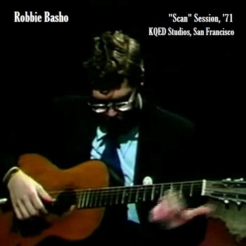 Robbie Basho - "Scan" Session '71 - KQED Studios, San Francisco (Live)