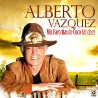 Alberto Vazquez - Mis Favoritas De Cuco Sánchez