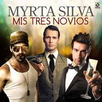 Myrta Silva - Mis Tres Novios