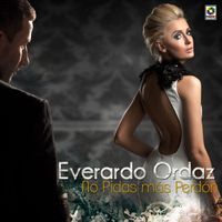 Everardo Ordaz - No Pidas Más Perdón