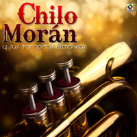 Chilo Morán - Y Sus Trompetas Electronicas