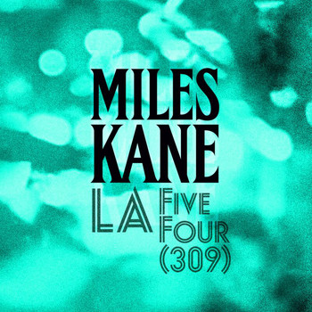 Miles Kane - LA Five Four (309) (Explicit)
