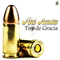 Alci Acosta - Tiro De Gracia
