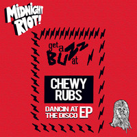 Chewy Rubs - Dancin at the Disco - EP