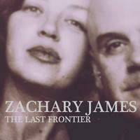 Zachary James - The Last Frontier