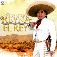 Cornelio Reyna - El Rey