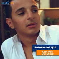 Mazouzi Sghir - Cest Moi Qui Choisi