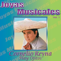 Cornelio Reyna - Joyas Musicales, Vol. 1: Hay Ojitos