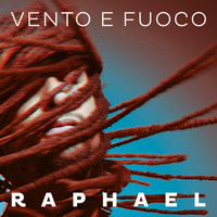 Raphael - Vento e fuoco