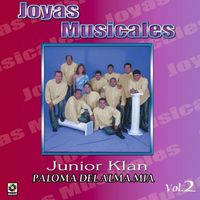Junior Klan - Joyas Musicales, Vol. 2 – Paloma Del Alma Mía