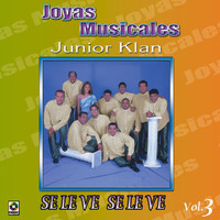 Junior Klan - Joyas Musicales, Vol. 3 – Se Le Ve, Se Le Ve