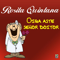Rosita Quintana - Oiga Aste Señor Doitor