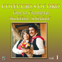 Dueto Frontera - Colección De Oro, Vol. 1: Maldita Soledad