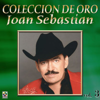 Joan Sebastian - Colección De Oro: Con Banda, Vol. 3