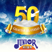 Junior Klan - 50 Gracias Al Cielo
