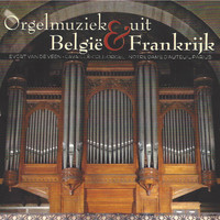 Evert van de Veen - Orgelmuziek uit België en Frankrijk - Cavaillé orgel-Notre Dame D'auteuil-Parijs
