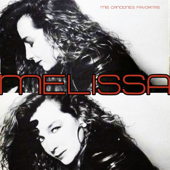 Melissa - Mis Canciones Favoritas