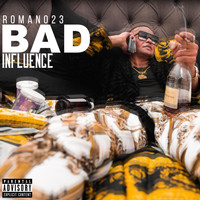 Romano23 - Bad Influence (Explicit)