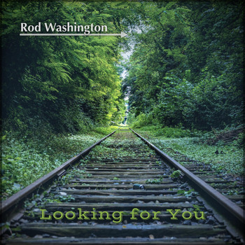 Rod Washington - Looking for You