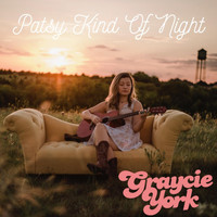 Graycie York - Patsy Kind of Night