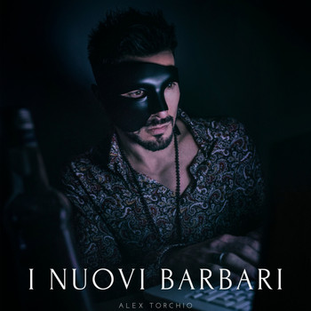Alex Torchio - I nuovi barbari