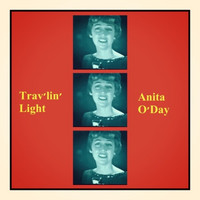 Anita O'Day - Trav'lin' Light (Explicit)