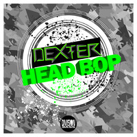 Dexter - Head Bop