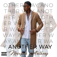 Marques Anthony - Another Way (Explicit)