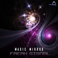 Freak Signal - Magic Mirror
