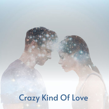 Various Artists - Crazy Kind of Love (Explicit)