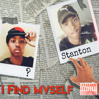 Stanton - I Find My Self (Explicit)