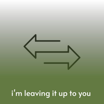 Various Artists - I'm Leaving It up to You