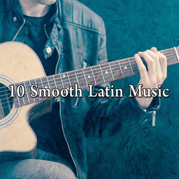 Instrumental - 10 Smooth Latin Music