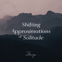 Fourge - Shifting Approximations of Solitude