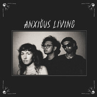 Anxious Living - Anxious Living