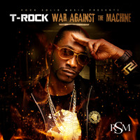 T-Rock - War Against the Machine (Clean)