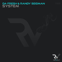 Da Fresh & Randy Seidman - System