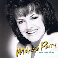Melanie Parry - Waltz of My Heart