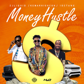 ZJ Liquid, Kemar Highcon, I Octane - Money Hustle (Explicit)