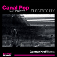 Canal Pop - Electricity (German Kreff Remix)