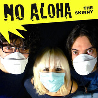 No Aloha - The Skinny