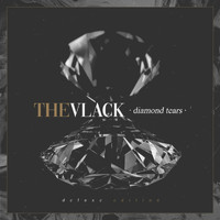 The Vlack - Diamond Tears (Deluxe Edition)