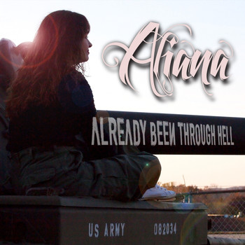 Aliana - Already Been Through Hell