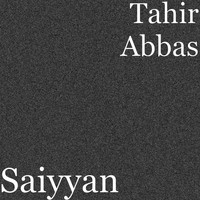 Tahir Abbas - Saiyyan