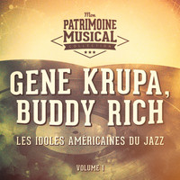 Gene Krupa, Buddy RIch - Les idoles américaines du jazz : Gene Krupa, Buddy Rich, Vol. 1