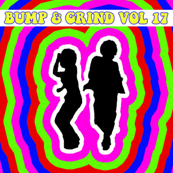 Various Artists - Bump & Grind Vol, 17